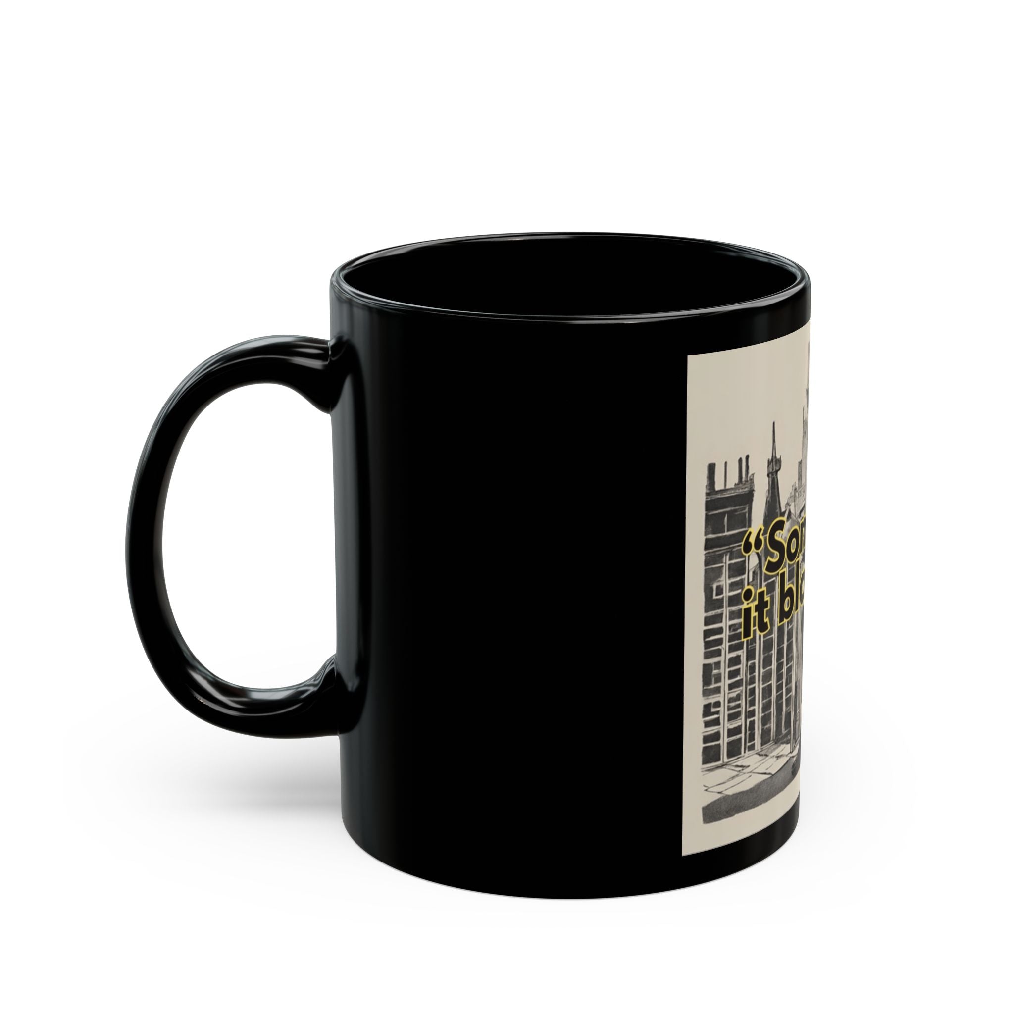 "Some Call It Blackmail" Coffee Mug