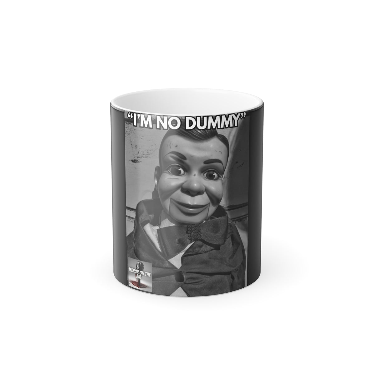 "I'm No Dummy" Collector's Coffee Mug