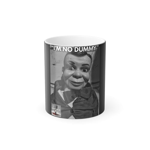 "I'm No Dummy" Collector's Coffee Mug