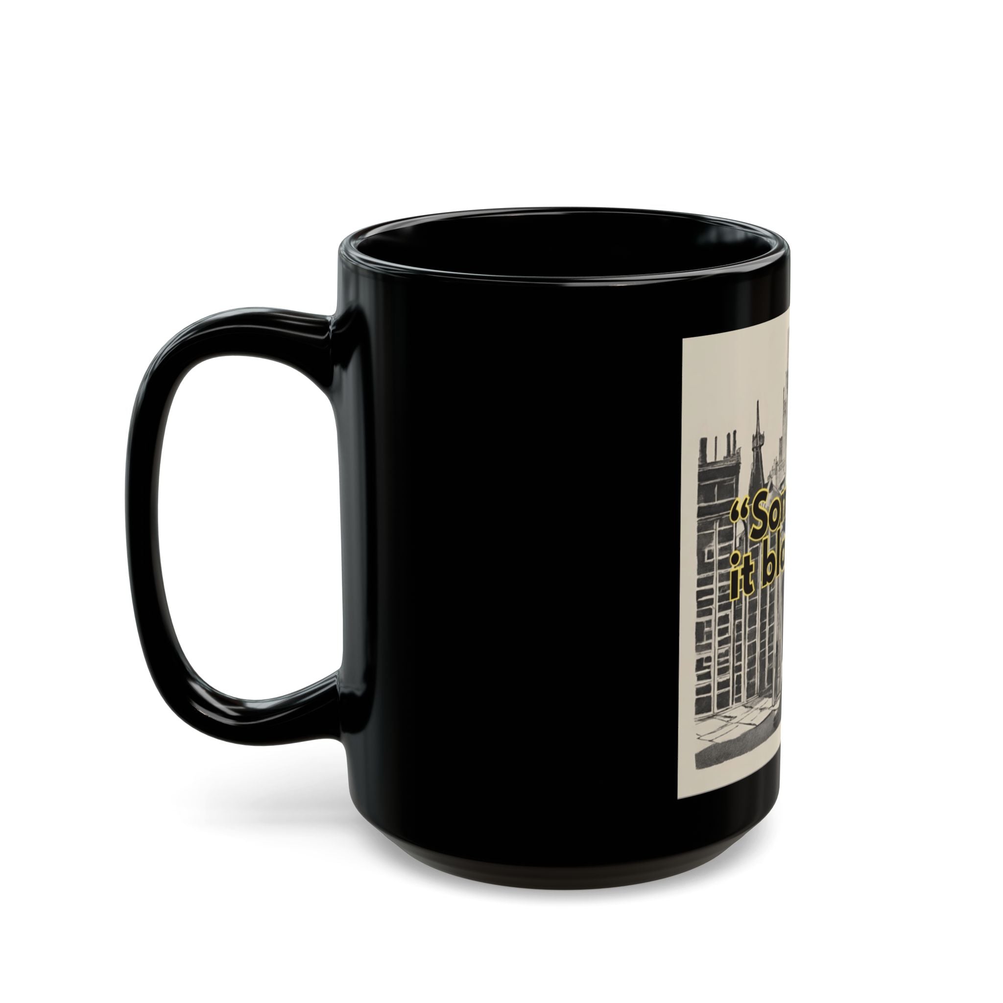 "Some Call It Blackmail" Coffee Mug